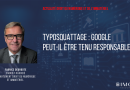 Typosquattage, quelle est la responsabilité de Google ?